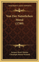 Von Der Naturlichen Moral (1789)