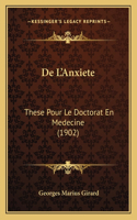 De L'Anxiete: These Pour Le Doctorat En Medecine (1902)(French)