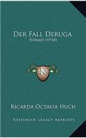 Der Fall Deruga: Roman (1918)(German)