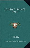 Le Droit D'Aimer (1914)