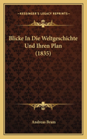 Blicke in Die Weltgeschichte Und Ihren Plan (1835)