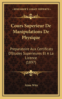 Cours Superieur De Manipulations De Physique