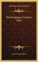Die Befestigungen Von Mainz (1861)