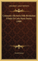 Commento Alla Storia Delle Rivoluzioni D'Italia Di Carlo Maria Denina (1908)
