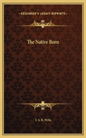 The Native Born