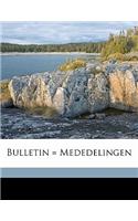 Bulletin = Mededelinge, Volume 1913: (French)