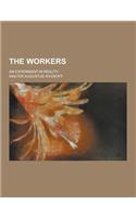 The Workers; An Experiment in Reality