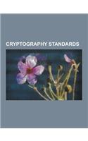 Cryptography Standards: ABA Digital Signature Guidelines, Cades (Computing), Canonical XML, Cryptographic Module Validation Program, Cryptrec,