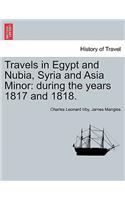 Travels in Egypt and Nubia, Syria and Asia Minor