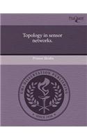Topology in Sensor Networks