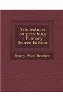 Yale Lectures on Preaching