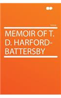 Memoir of T. D. Harford-Battersby