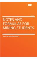 Notes and Formulae for Mining Students