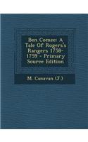 Ben Comee: A Tale of Rogers's Rangers 1758-1759 - Primary Source Edition