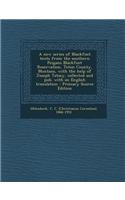A New Series of Blackfoot Texts from the Southern Peigans Blackfoot Reservation, Teton County, Montana, with the Help of Joseph Tatsey, Collected and