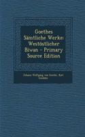 Goethes Samtliche Werke: Westostlicher Biwan(German)