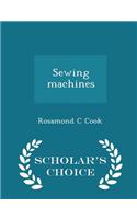 Sewing Machines - Scholar's Choice Edition