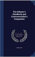 The Debater's Handbook and Controversialist's Companion