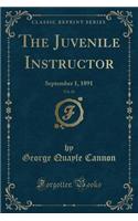 The Juvenile Instructor, Vol. 26: September 1, 1891 (Classic Reprint)