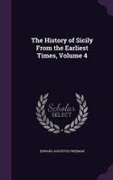 The History of Sicily from the Earliest Times, Volume 4