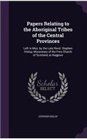 Papers Relating to the Aboriginal Tribes of the Central Provinces