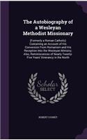 The Autobiography of a Wesleyan Methodist Missionary