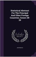Statistical Abstract For The Principal And Other Foreign Countries, Issues 28-29