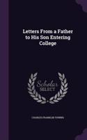 Letters from a Father to His Son Entering College
