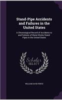Stand-Pipe Accidents and Failures in the United States