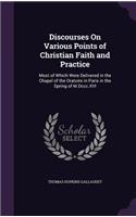 Discourses On Various Points of Christian Faith and Practice