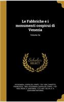 Le Fabbriche E I Monumenti Cospicui Di Venezia; Volume 2a
