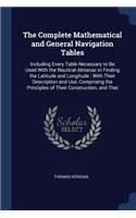 The Complete Mathematical and General Navigation Tables