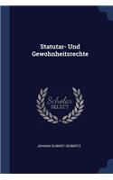 Statutar- Und Gewohnheitsrechte