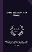 School Tactics and Maze Running