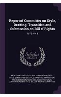 Report of Committee on Style, Drafting, Transition and Submission on Bill of Rights: 1972 No. 8