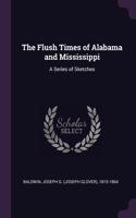 The Flush Times of Alabama and Mississippi