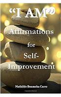 I Am Affirmations for Self-Improvement