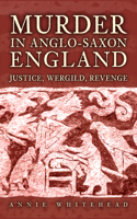 Murder in Anglo-Saxon England