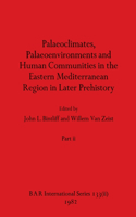 Palaeoclimates, Palaeoenvironments and Human Communities in the Eastern Mediterranean Region in Later Prehistory, Part ii
