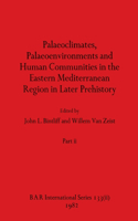 Palaeoclimates, Palaeoenvironments and Human Communities in the Eastern Mediterranean Region in Later Prehistory, Part ii