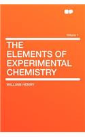 The Elements of Experimental Chemistry Volume 1