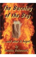 The Burning of the Bag and What it Begot