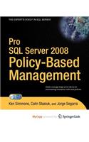Pro SQL Server 2008 Policy-Based Management