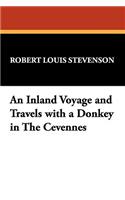 An Inland Voyage and Travels with a Donkey in the Cevennes