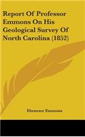 Report Of Professor Emmons On His Geological Survey Of North Carolina (1852)