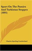 Sport On The Pamirs And Turkistan Steppes (1895)