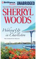 Waking Up in Charleston: Library Edition(The Charleston Trilogy)