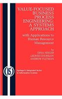Value-Focused Business Process Engineering : a Systems Approach