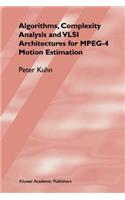 Algorithms, Complexity Analysis and VLSI Architectures for Mpeg-4 Motion Estimation