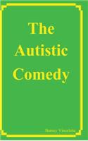 Autistic Comedy